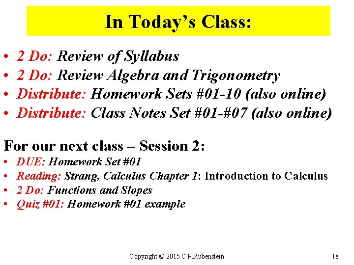 In Today’s Class: • • 2 Do: Review of Syllabus 2 Do: Review Algebra