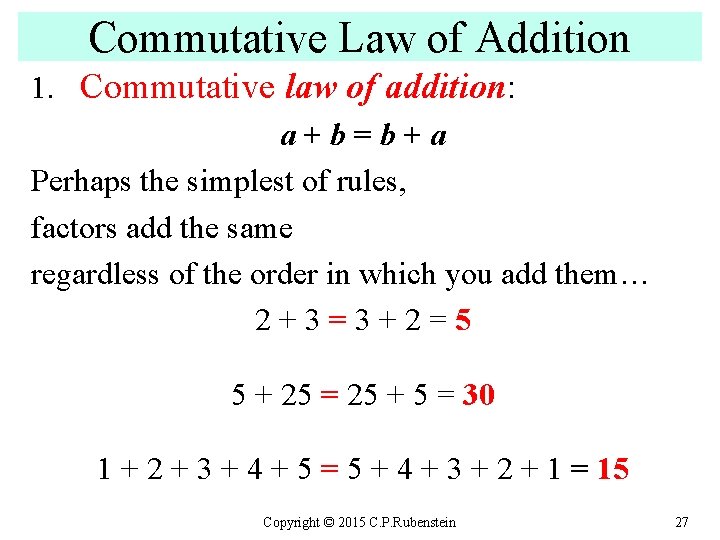 Commutative Law of Addition 1. Commutative law of addition: a + b = b