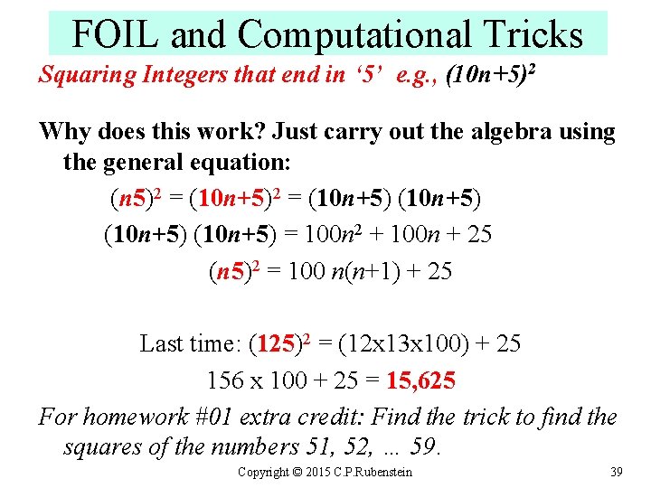 FOIL and Computational Tricks Squaring Integers that end in ‘ 5’ e. g. ,
