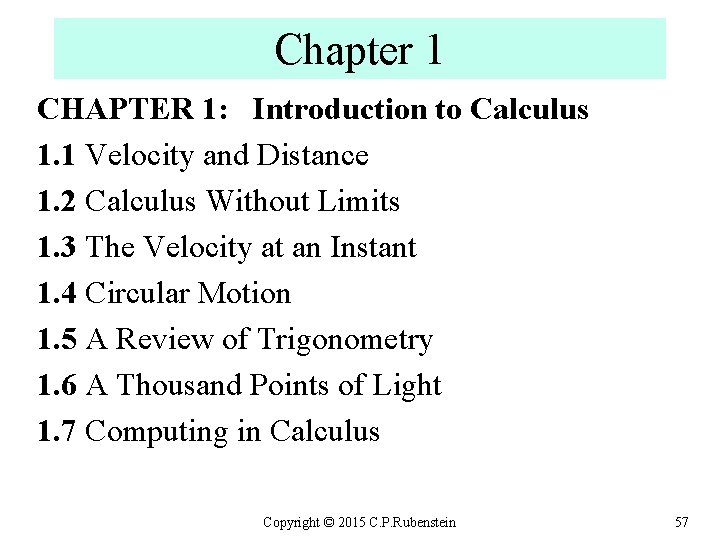 Chapter 1 CHAPTER 1: Introduction to Calculus 1. 1 Velocity and Distance 1. 2