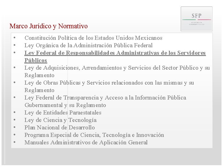 Marco Jurídico y Normativo • • • Constitución Política de los Estados Unidos Mexicanos