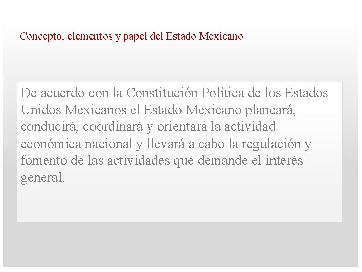 Concepto, elementos y papel del Estado Mexicano De acuerdo con la Constitución Política de