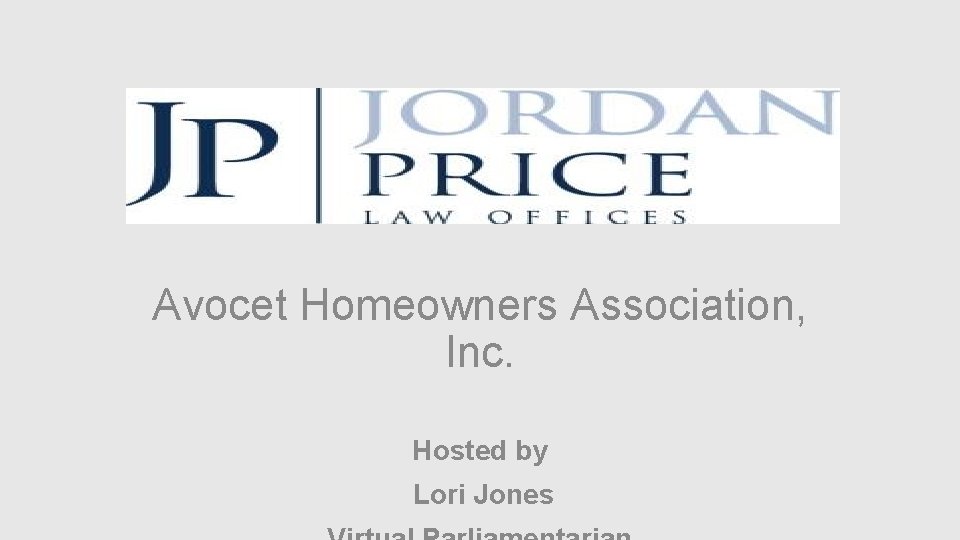 Avocet Homeowners Association, Inc. Hosted by Lori Jones 