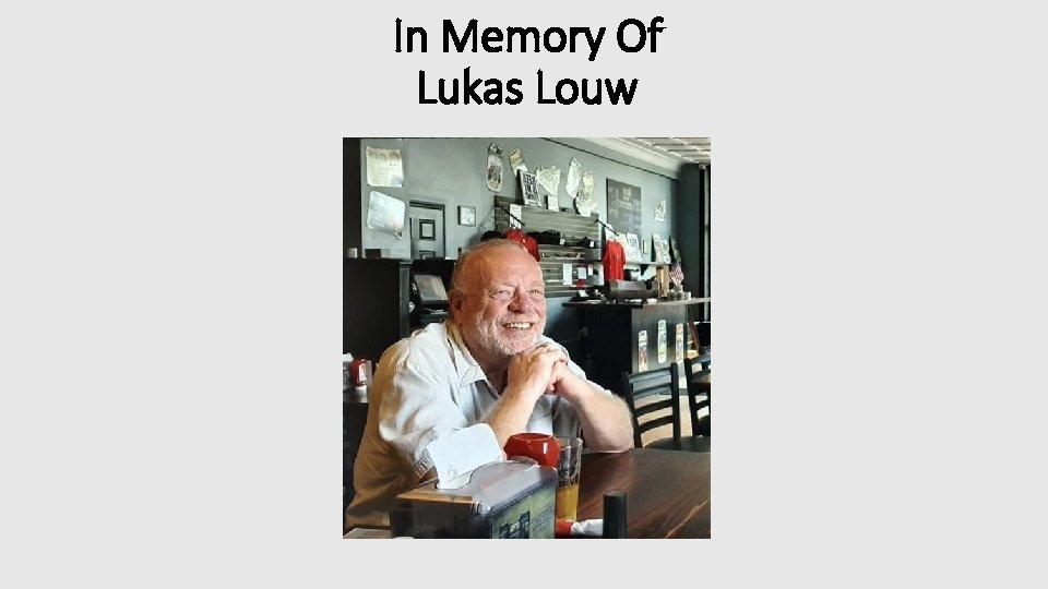 In Memory Of Lukas Louw 