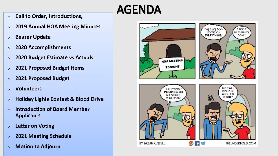 Ø Call to Order, Introductions, Ø 2019 Annual HOA Meeting Minutes Ø Beazer Update