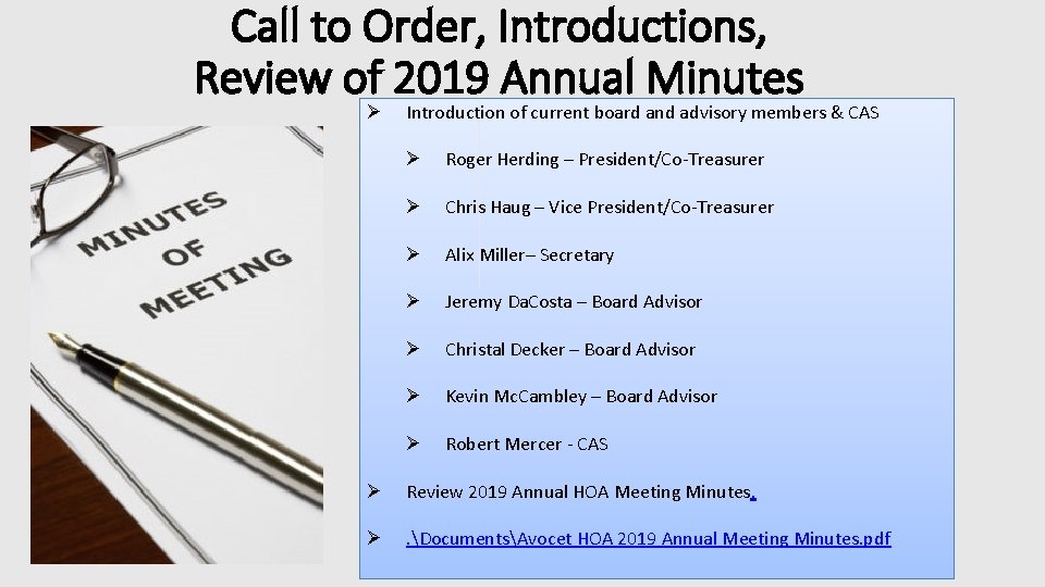 Call to Order, Introductions, Review of 2019 Annual Minutes Ø Introduction of current board