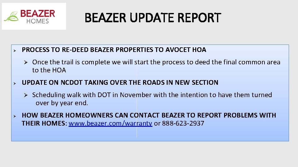 BEAZER UPDATE REPORT Ø PROCESS TO RE-DEED BEAZER PROPERTIES TO AVOCET HOA Ø Ø