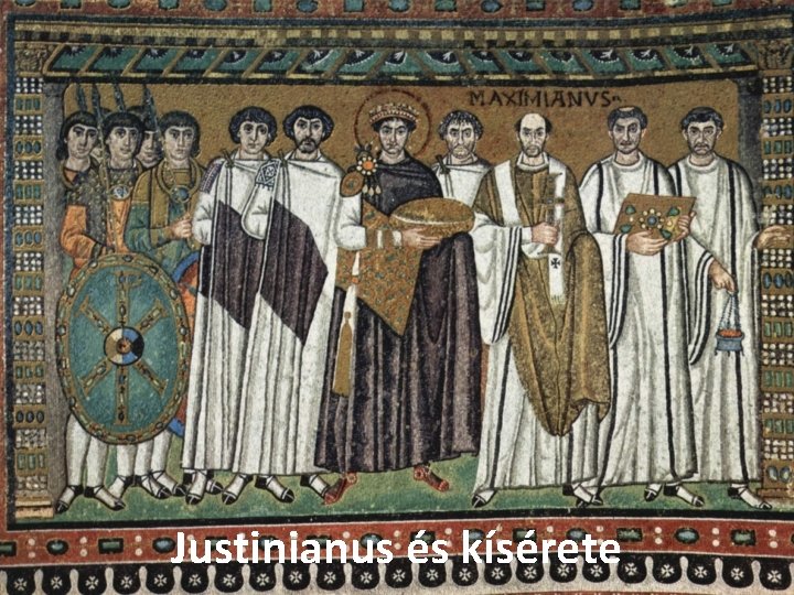 Justinianus és kísérete 