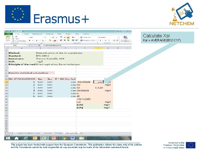 Calculate Xsr = AVERAGE(B 12: C 17) ___________________________________________________ This project has been funded with
