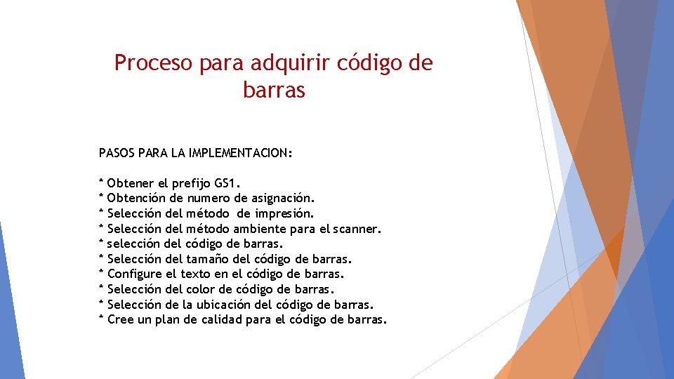 Proceso para adquirir código de barras PASOS PARA LA IMPLEMENTACION: * * * *