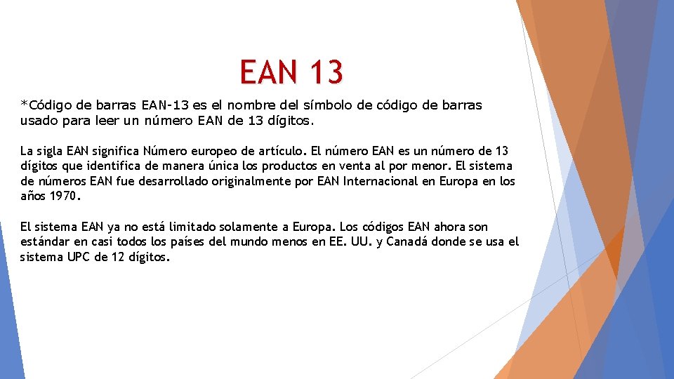 EAN 13 *Código de barras EAN-13 es el nombre del símbolo de código de