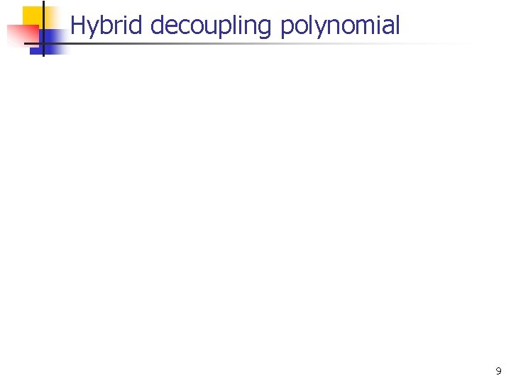 Hybrid decoupling polynomial 9 