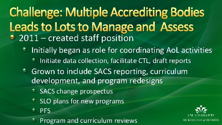 Challenge: Multiple Accrediting Bodies Leads to Lots to Manage and Assess 2011 – created