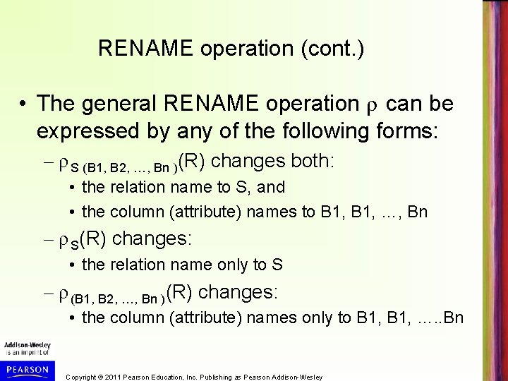 RENAME operation (cont. ) • The general RENAME operation ρ can be expressed by