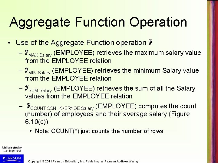 Aggregate Function Operation • Use of the Aggregate Function operation ℱ – ℱMAX Salary