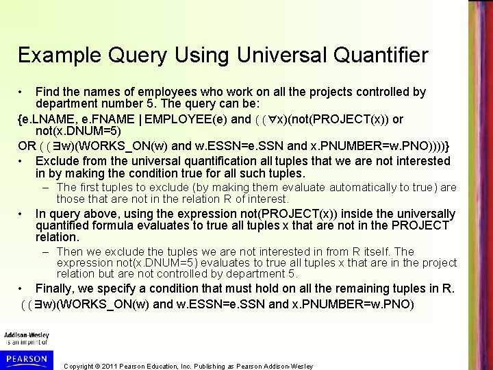 Example Query Using Universal Quantifier • Find the names of employees who work on