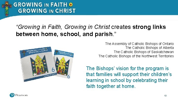 “Growing in Faith, Growing in Christ creates strong links between home, school, and parish.