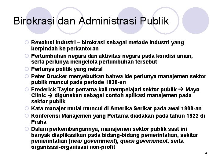 Birokrasi dan Administrasi Publik ¡ Revolusi Industri – birokrasi sebagai metode industri yang berpindah Birokrasi dan Administrasi Publik ¡ Revolusi Industri – birokrasi sebagai metode industri yang berpindah