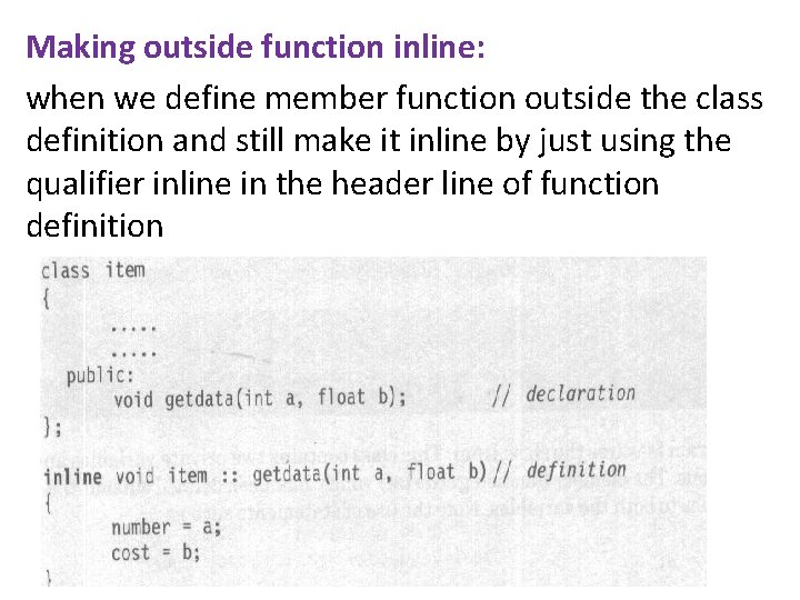 Making outside function inline: when we define member function outside the class definition and Making outside function inline: when we define member function outside the class definition and