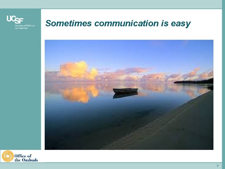 Sometimes communication is easy School of Medicine 7 