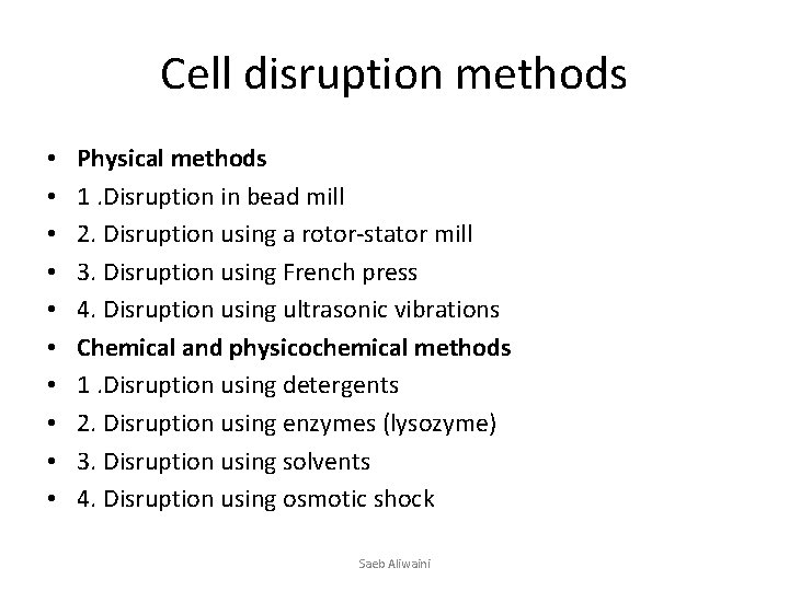 Cell disruption methods • • • Physical methods 1. Disruption in bead mill 2.