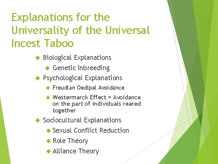 Explanations for the Universality of the Universal Incest Taboo Biological Explanations Genetic inbreeding Psychological