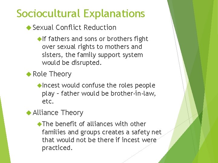 Sociocultural Explanations Sexual Conflict Reduction If fathers and sons or brothers fight over sexual