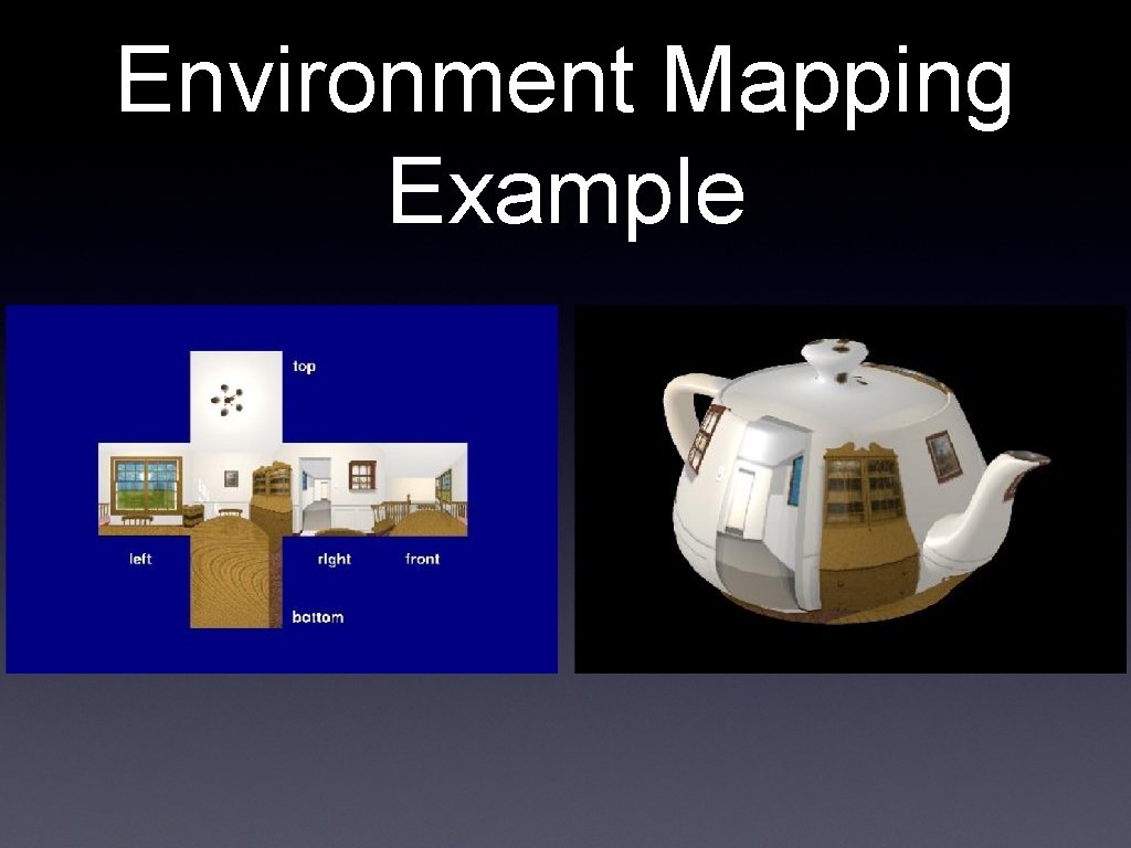 Environment Mapping Example 