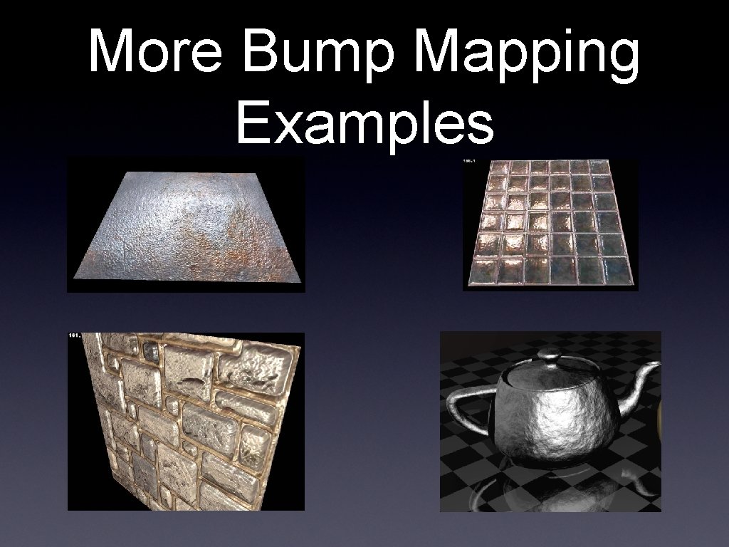 More Bump Mapping Examples 