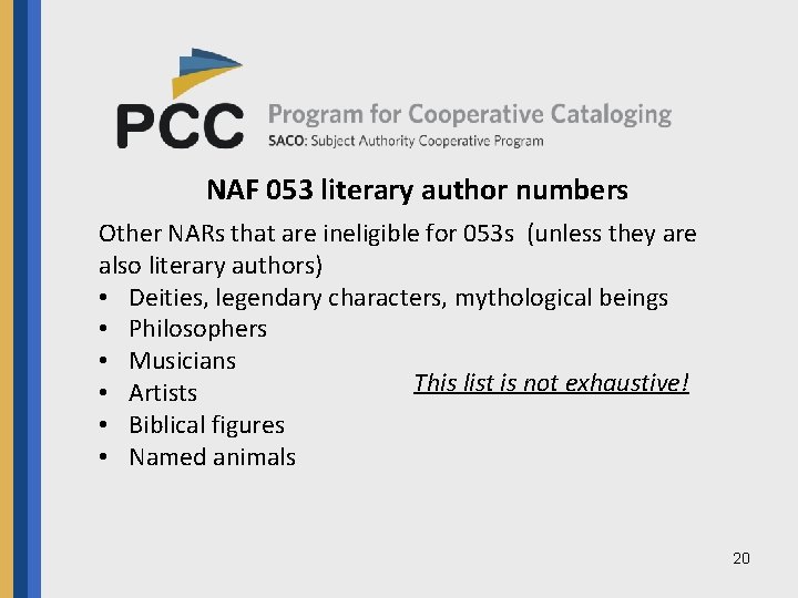 NAF 053 literary author numbers Other NARs that are ineligible for 053 s (unless