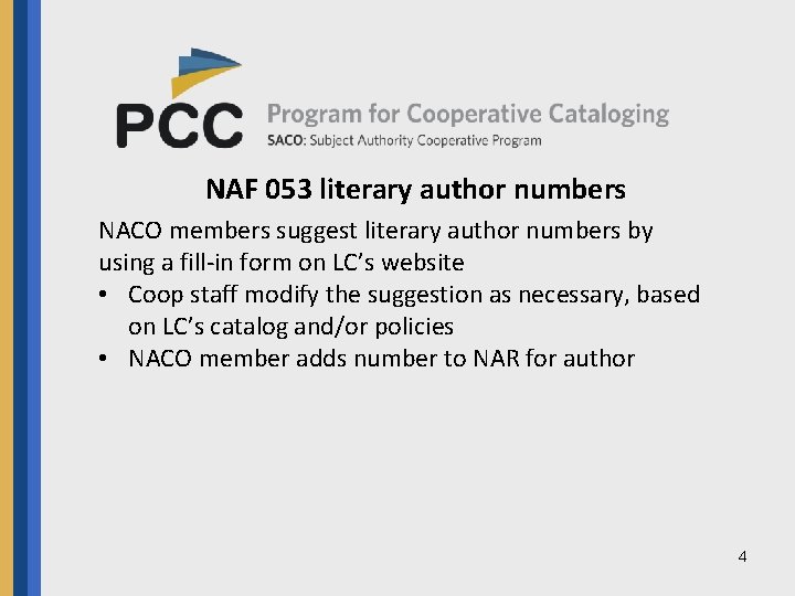 NAF 053 literary author numbers NACO members suggest literary author numbers by using a