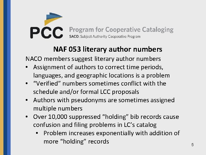 NAF 053 literary author numbers NACO members suggest literary author numbers • Assignment of