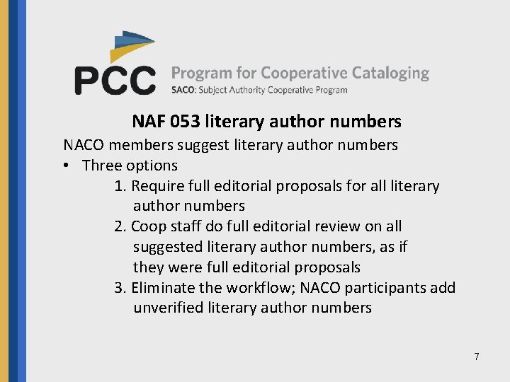 NAF 053 literary author numbers NACO members suggest literary author numbers • Three options