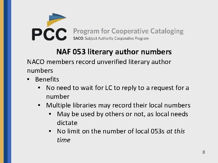 NAF 053 literary author numbers NACO members record unverified literary author numbers • Benefits