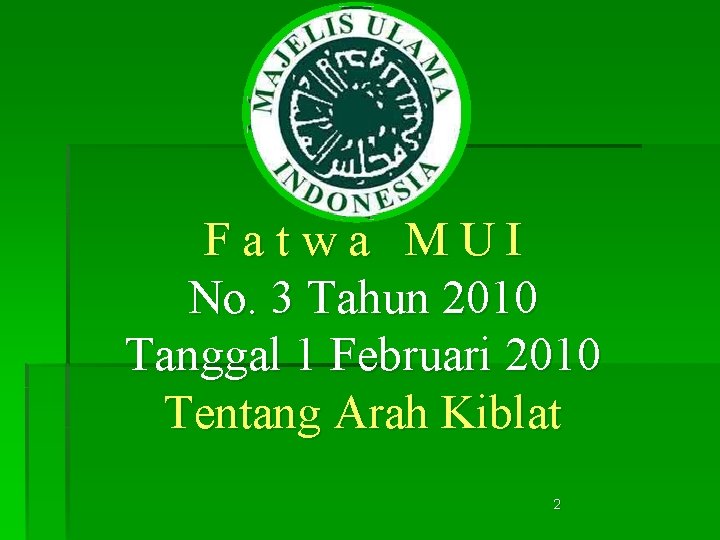 Fatwa MUI No. 3 Tahun 2010 Tanggal 1 Februari 2010 Tentang Arah Kiblat 2
