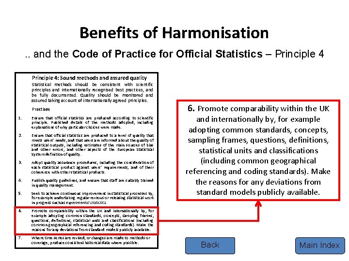 Benefits of Harmonisation. . and the Code of Practice for Official Statistics – Principle