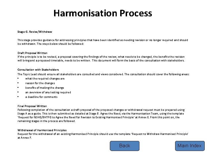 Harmonisation Process Stage G. Revise/Withdraw This stage provides guidance for addressing principles that have