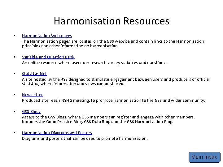 Harmonisation Resources (Links opens the page in a web browser) • Harmonisation Web pages