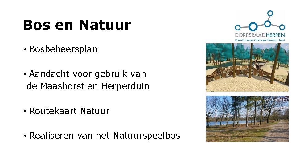 Bos en Natuur • Bosbeheersplan • Aandacht voor gebruik van de Maashorst en Herperduin