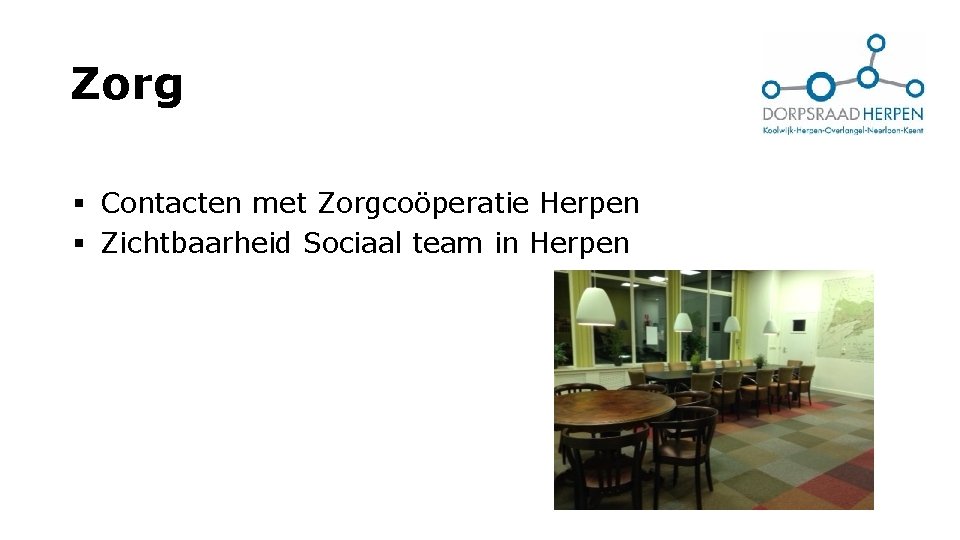 Zorg § Contacten met Zorgcoöperatie Herpen § Zichtbaarheid Sociaal team in Herpen 