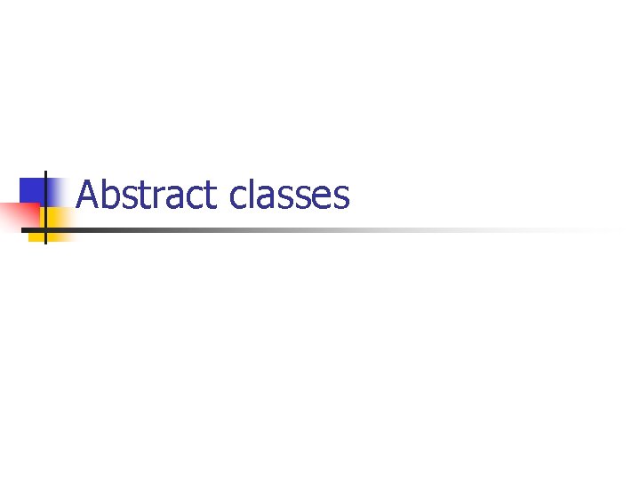 Abstract classes 
