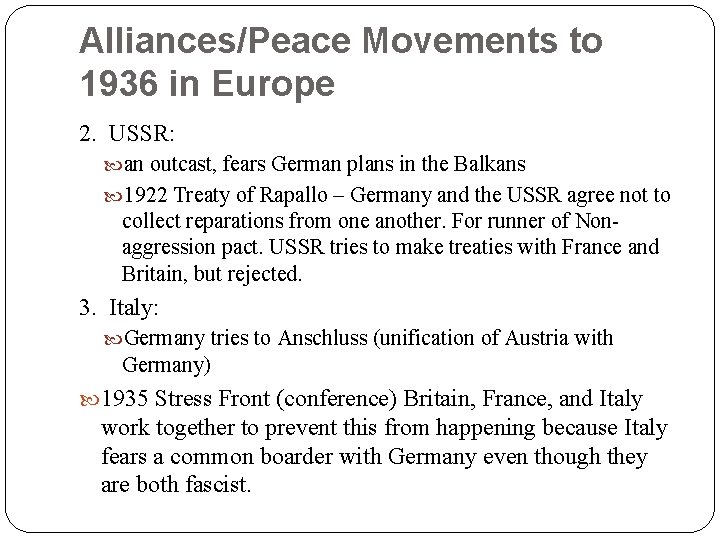 Alliances/Peace Movements to 1936 in Europe 2. USSR: an outcast, fears German plans in