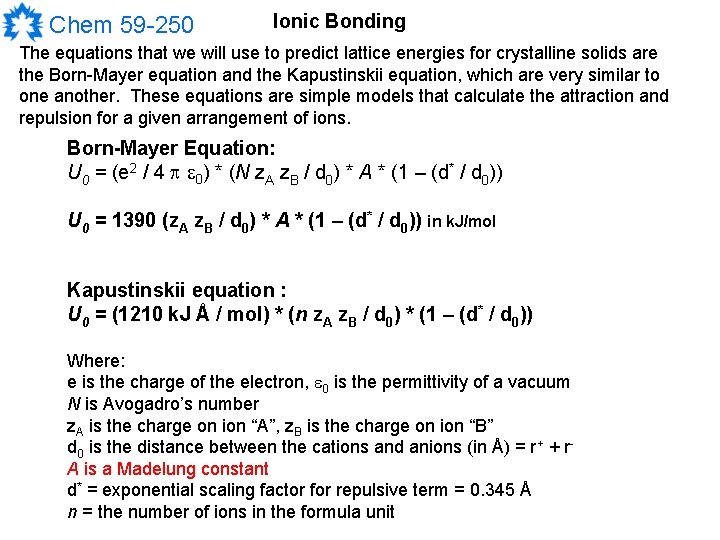 Chem 59 -250 Ionic Bonding The equations that we will use to predict lattice