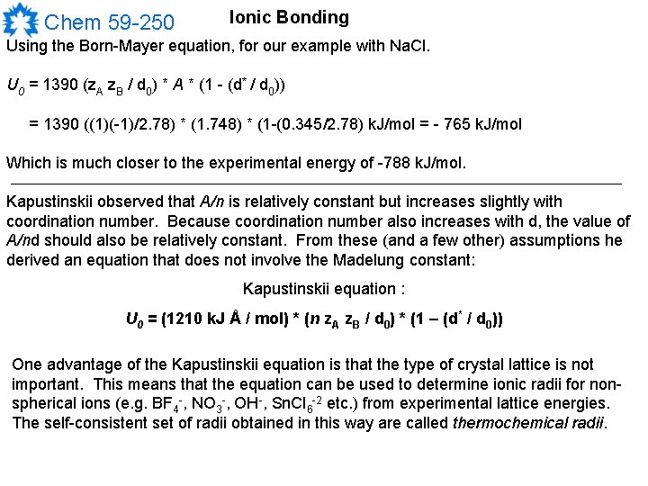 Chem 59 -250 Ionic Bonding Using the Born-Mayer equation, for our example with Na.