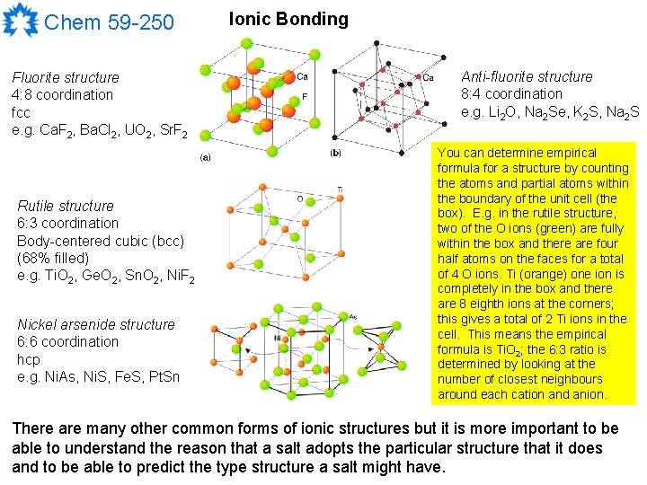 Chem 59 -250 Fluorite structure 4: 8 coordination fcc e. g. Ca. F 2,