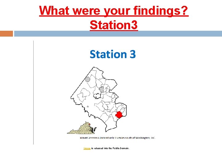 What were your findings? Station 3 Image is released into the Public Domain. 