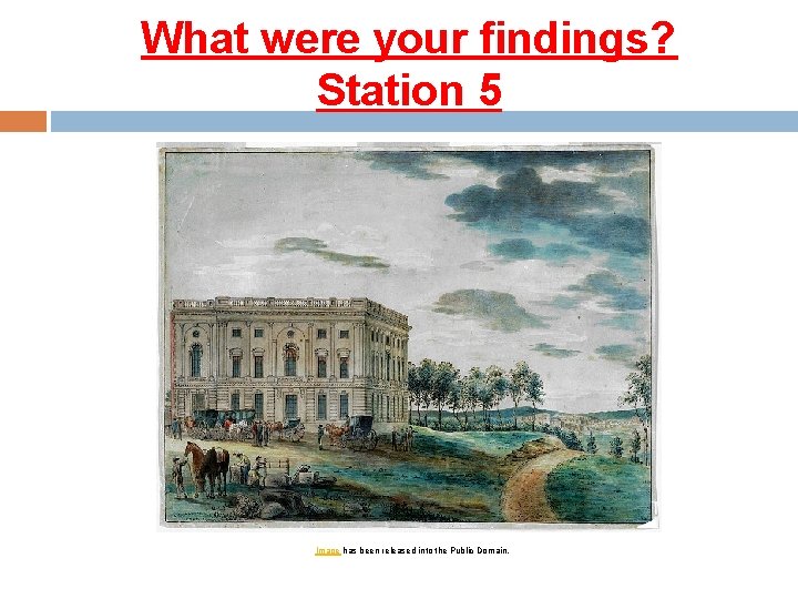 What were your findings? Station 5 Image has been released into the Public Domain.