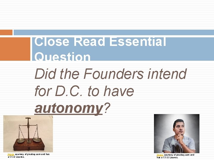 Close Read Essential Question Did the Founders intend for D. C. to have autonomy?