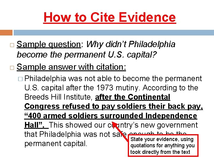 How to Cite Evidence Sample question: Why didn’t Philadelphia become the permanent U. S.