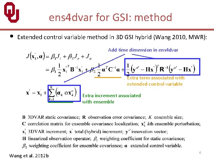 ens 4 dvar for GSI: method • Extended control variable method in 3 D